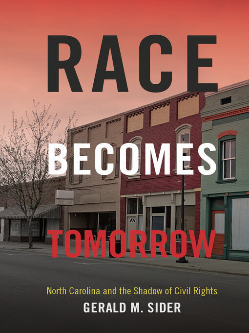 Title details for Race becomes tomorrow by Gerald M. Sider - Available
